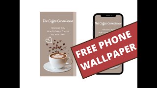 How To Create A Free Phone Wallpaper For A Mock-Up - Advertise Your Course - For Coffee Lovers