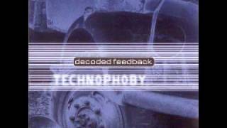 Music video thumbnail preview for Decoded Feedback - Technophoby (Extraction Remix) by Decoded Feedback