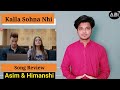 Kalla Sohna Nai Review | Asim Riaz & Himanshi | Neha Kakkar | ABI News