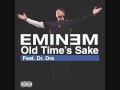 Eminem - Old Time's Sake ft Dr. Dre ...