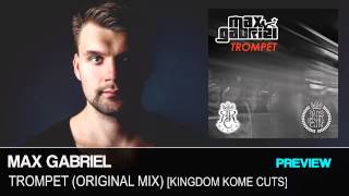 Max Gabriel - Trompet [Kingdom Kome Cuts] PREVIEW
