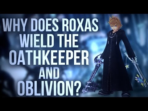 Why Does Roxas Wield The Oathkeeper and Oblivion? (Quick Lore)