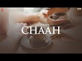 Chaah Official Song Angad Aliwal Latest Punjabi Songs 2022