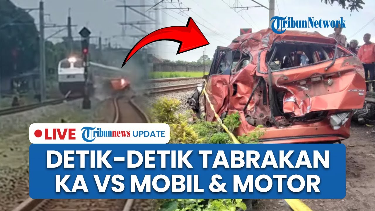 LIVE: Detik-Detik Kecelakaan Maut KA Tabrak Mobil & Motor di Prambanan, 3 Tewas dan 4 Terluka