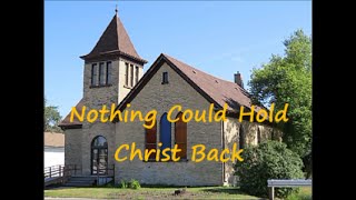 preview picture of video 'Nothing Could Hold Christ Back'