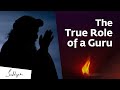 The True Role of a Guru | Sadhguru