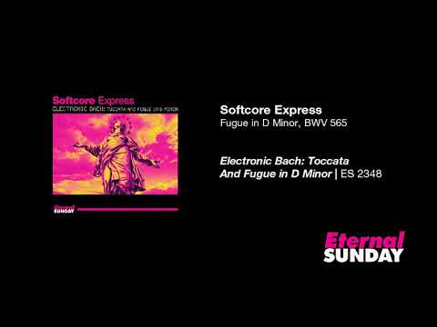 Softcore Express - Fugue in D Minor BWV 565 [Electronic Bach]