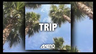Relaxing Music | Axero - Trip