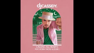 DJ Cassidy ft. Robin Thicke, Jessie J - Calling All Hearts (Extended) (2014)