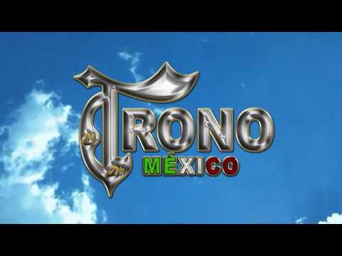 El Trono De México  -  Lo Mejor Del Mundo