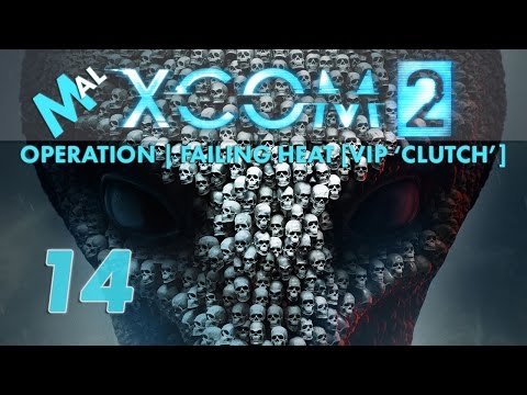 XCOM 2 | Operation Failing Heat [RESCUE 'CLUTCH'] | LEGEND Let's Play EP 14