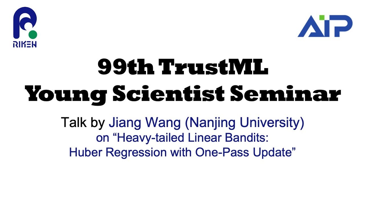 TrustML Young Scientist Seminar #99 20250912 Talks by Jiang Wang (Nanjing University) thumbnails