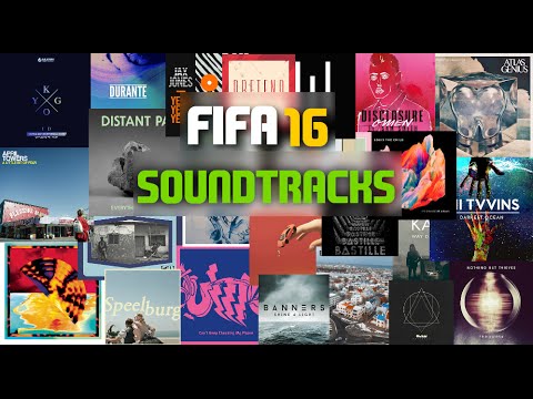 FIFA 16 OFFICIAL SOUNDTRACK- ALL SONGS