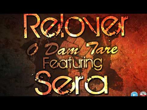Relover - O Dam Tare feat. Sera