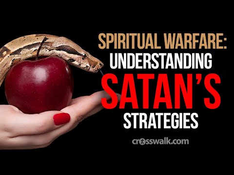 Spiritual Warfare: Understanding Satan's Strategies