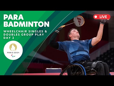 Para Badminton - Wheelchair Men's & Women's Singles & Doubles Group Play | Day 2