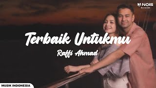Download lagu Raffi Ahmad - Terbaik Untukmu (LYRIC) mp3 Download lagu Raffi Ahmad - Terbaik Untukmu (LYRIC) mp3