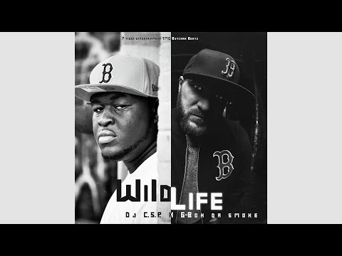 DJ C.S.P. x G-Box Da Smoke - Wild Life [prod. by DJ C.S.P.]
