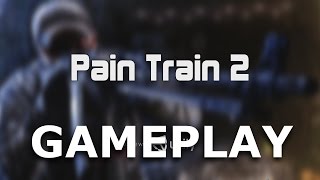 Pain Train 2 | HD Gameplay