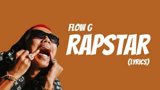 FLOW G - RAPSTAR (Lyrics)