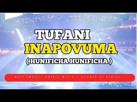 Tufani Inapovuma (Hunificha) - Sounds Of Afrika | When the storm is raging | Lyrical Video