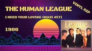 The Human League – I Need Your Loving (1986) (Maxi 45T)