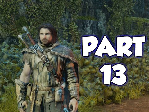MIDDLE-EARTH: SHADOW OF MORDOR - PART 13 (GAMEPLAY WALKTHROUGH)