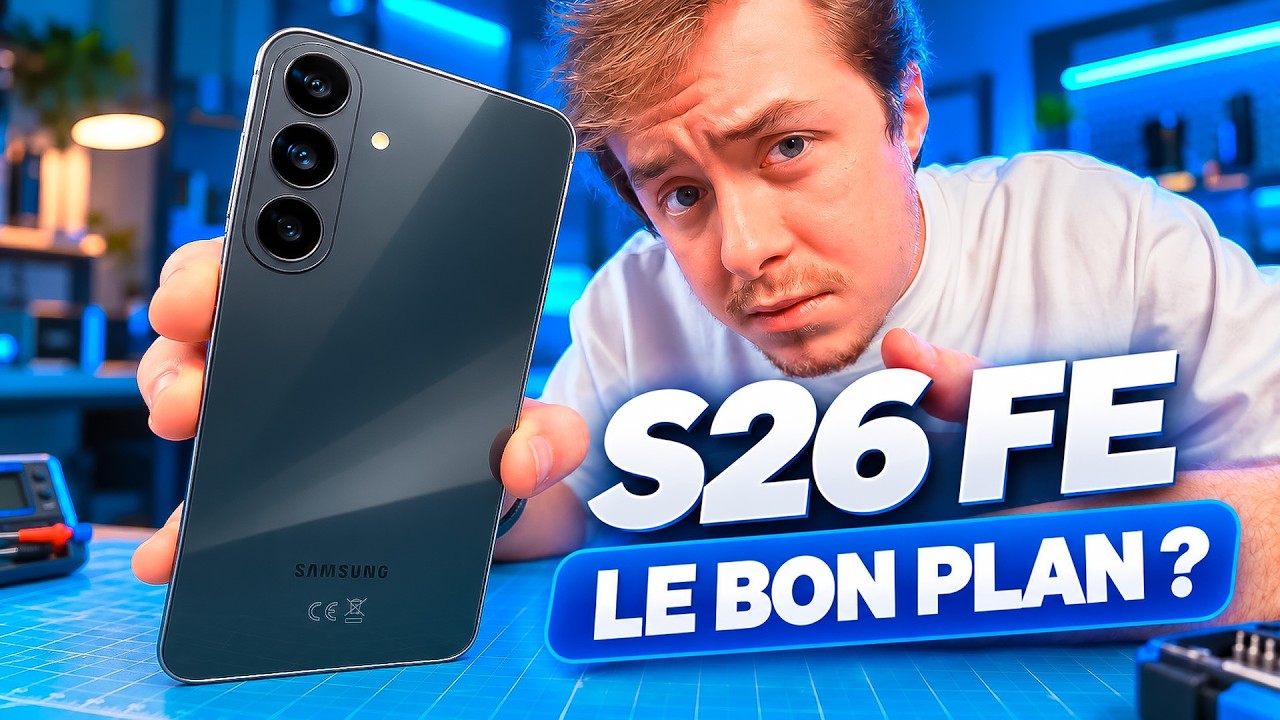 Samsung a un PROBLÈME avec ce Galaxy S26 FE (test)