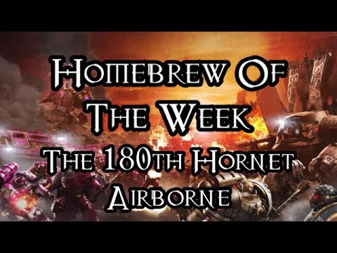 Homebrew Of The Week - Episode 142 - The 180th Hornet Airborne