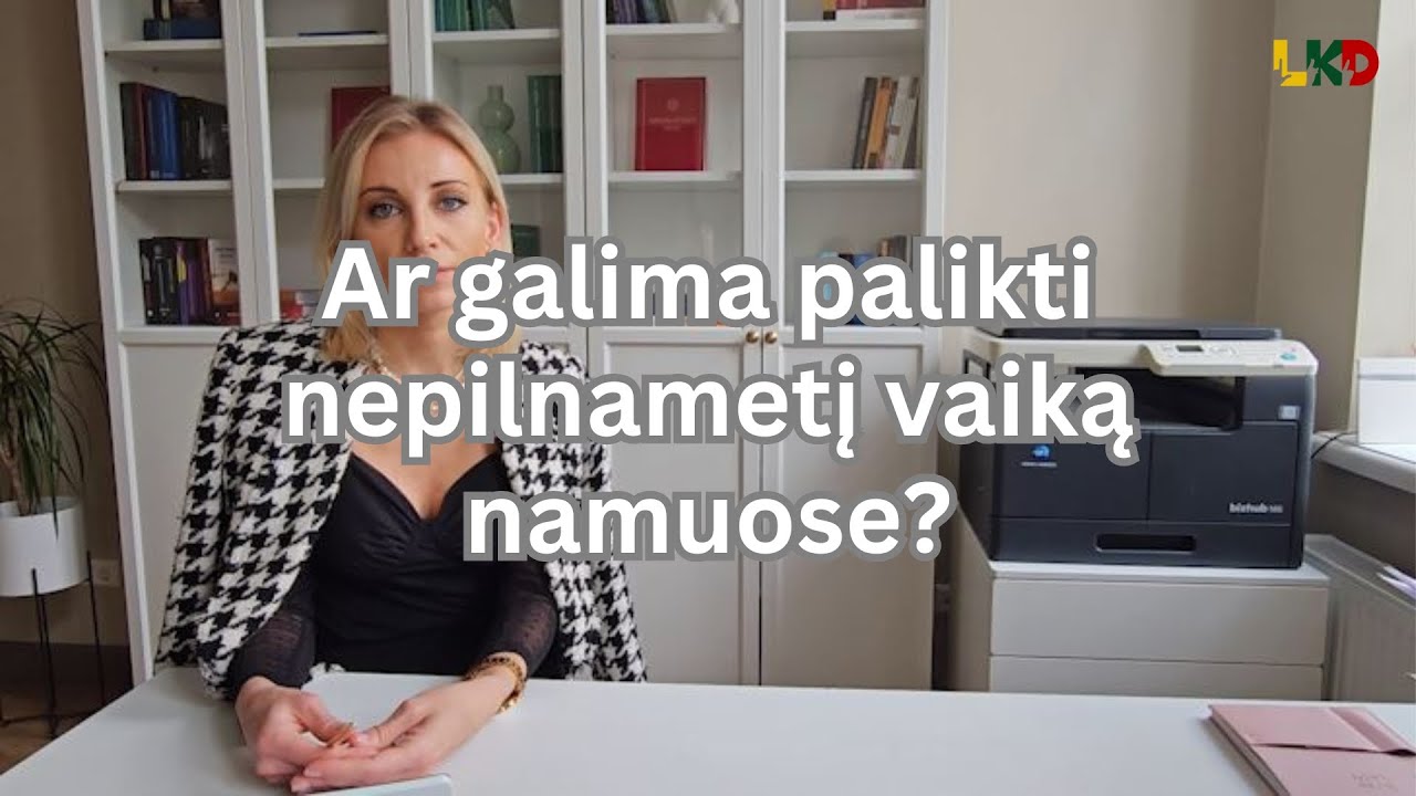 Ar galima palikti nepilnametį vaiką namuose?