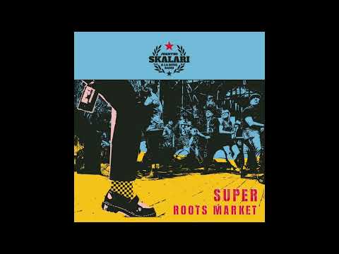 Juantxo Skalari & La rude band - Super Roots Market DISCO COMPLETO 2023