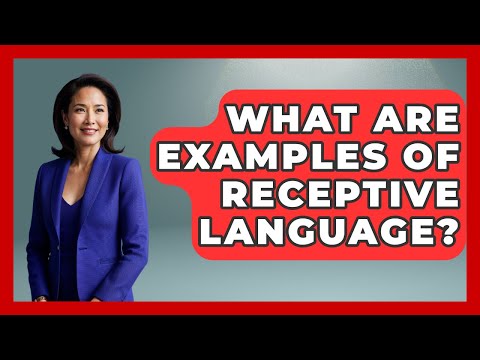 What Are Examples Of Receptive Language? - Answers About Autism