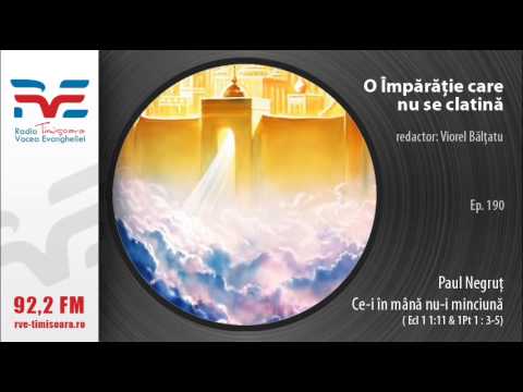 O imparatie care nu se clatina ep 190 Paul Negrut