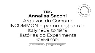 Histórias do Experimental #5 - Annalisa Sacchi - Arquivos do Comum: INCOMMON video