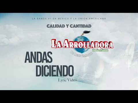 Andas Diciendo - La Arrolladora Banda El Limon De Rene Camacho