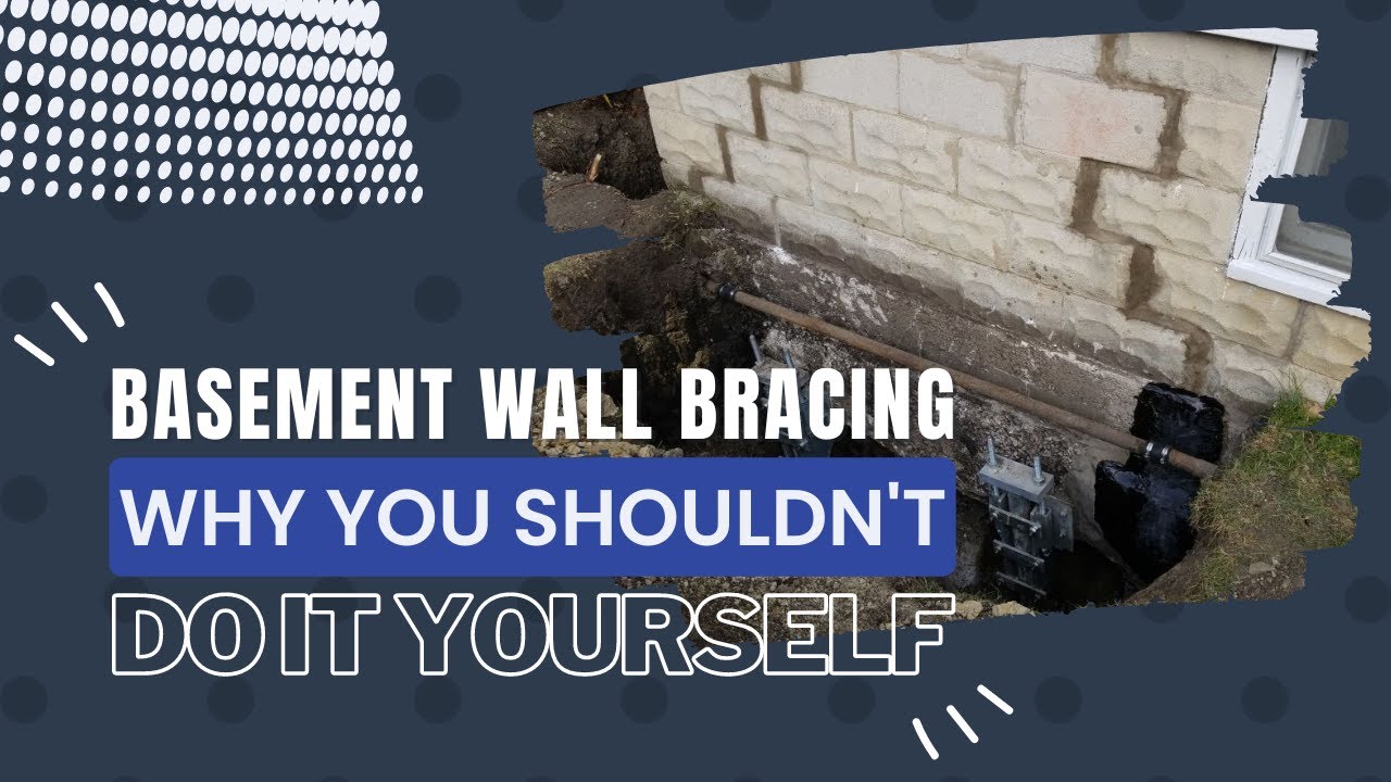 Basement Wall Bracing:  Why You Shouldn't Do It Yourself