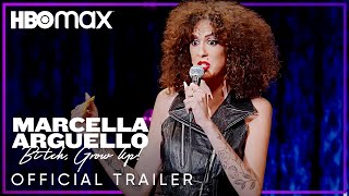 Marcella Arguello: Bitch, Grow Up! | Official Trailer | HBO Max