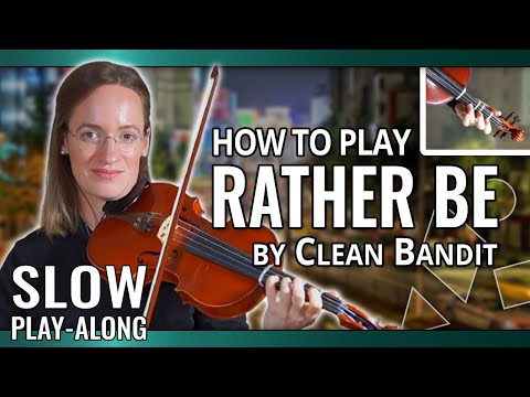 How to play Rather Be by Clean Bandit | Slow Play-Along | Violin Tutorial