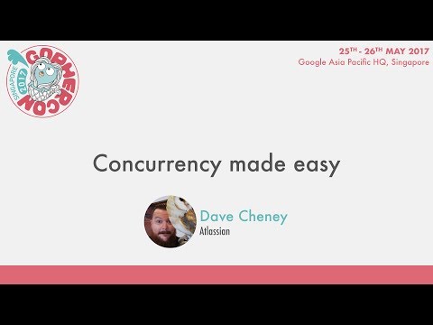 Concurrency made easy - GopherCon SG 2017