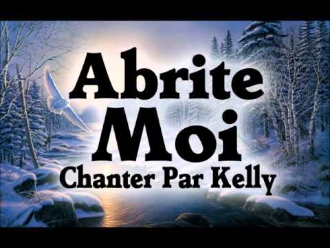 Abrite Moi - Cantique Evangélique Gitan Chanter Par Kelly
