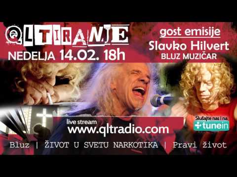 Slavko Hilvert (Two Bags Bluesman) - Emisija QLTIRANJE  14.02.2016.  (QLT radio)