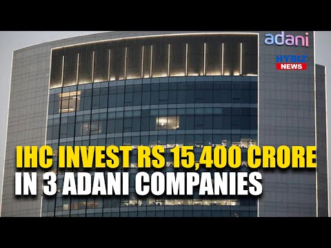 Abu Dhabi’s IHC Completes Investment of Rs 15,400 Crore in Three Adani Companies || Hybiz tv