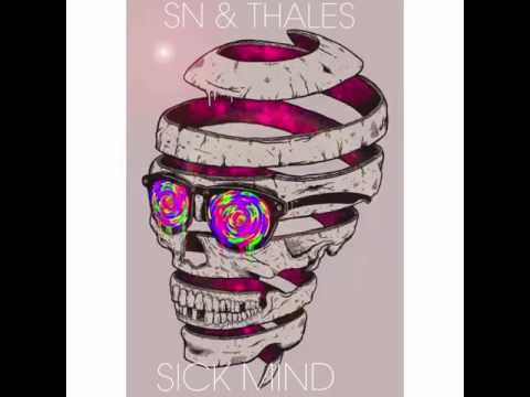 SN x Thales - Sick Mind  (FREE DOWNLOAD)