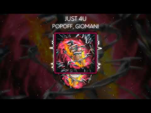 POPOFF, GIOMANI - Just 4 U (Official Audio)