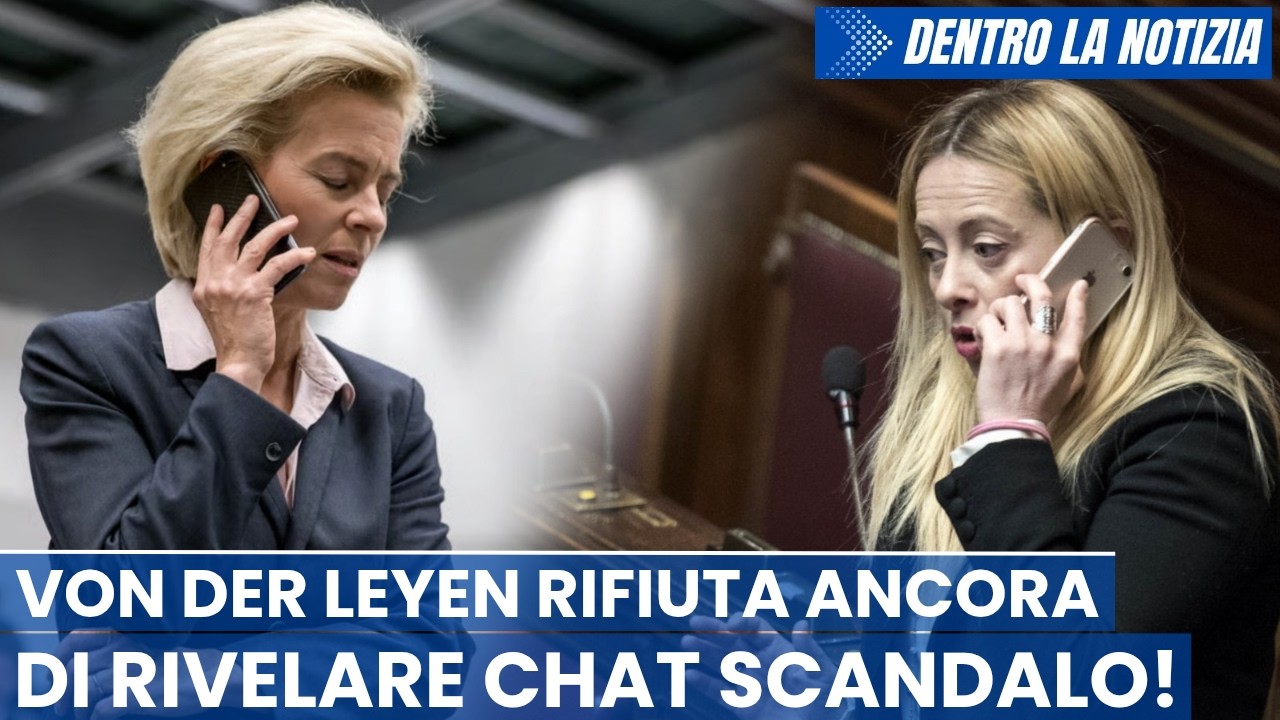Mediatrice UE avvia indagine su altra chat segreta von der Leyen, coinvolta Meloni! Italia nei guai?