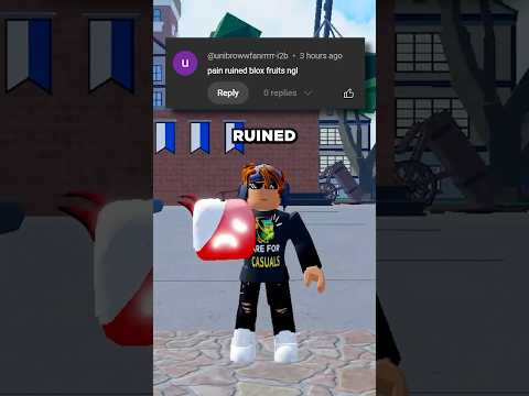 PAIN RUINED BLOX FRUITS!?