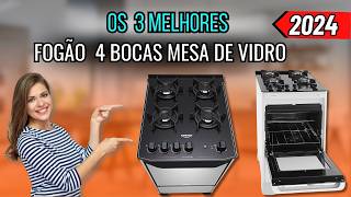 Os 3 MELHORES  Fogão 4 Bocas Mesa de Vidro 2025  /  Qual FOGÃO com MESA DE VIDRO  comprar?