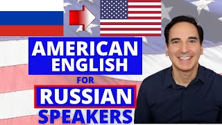 American Accent Training for RUSSIAN Speakers - Ac