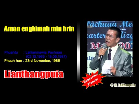 Aman engkimah min hria || Lianthangpuia