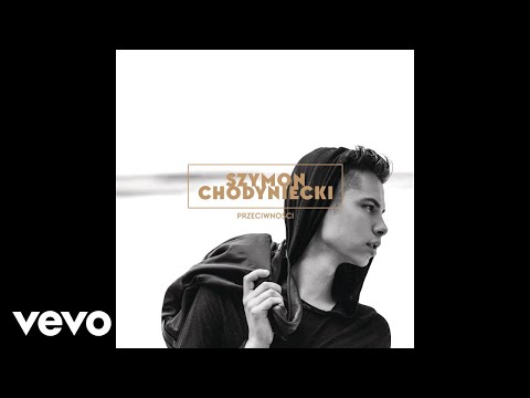 Szymon Chodyniecki - Przeciwnosci (Audio)